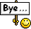 Bye